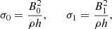 $$ \begin{aligned} \sigma _0 = \frac{B_0^2}{\rho h} , \qquad \sigma _1 = \frac{B_1^2}{\rho h} , \end{aligned} $$