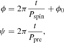$$ \begin{aligned} \phi&= 2\pi \frac{t}{P_\mathrm{spin} } + \phi _0 \\ \psi&= 2\pi \frac{t}{P_\mathrm{pre} }, \end{aligned} $$