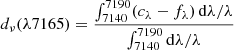 $$ \begin{aligned} d_\nu (\lambda 7165) = \frac{\int _{7140}^{7190} (c_\lambda - f_\lambda ) \, \mathrm{d}\lambda /\lambda }{\int _{7140}^{7190} \mathrm{d}\lambda /\lambda } \end{aligned} $$
