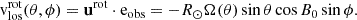 $$ \begin{aligned} \mathrm{v} _{\rm los}^\mathrm{rot}(\theta ,\phi ) = \mathbf u ^\mathrm{rot} \cdot \mathrm{e} _{\rm obs} = - R_\odot \Omega (\theta ) \sin \theta \cos B_0 \sin \phi . \end{aligned} $$