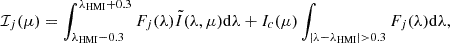 $$ \begin{aligned} \mathcal{I} _j(\mu ) = \int _{\lambda _{\rm HMI}-0.3}^{\lambda _{\rm HMI}+0.3} F_j(\lambda ) \tilde{I}(\lambda ,\mu ) \mathrm{d} \lambda + I_c(\mu ) \int _{|\lambda -\lambda _{\rm HMI}| > 0.3} F_j(\lambda ) \mathrm{d} \lambda , \end{aligned} $$