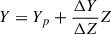 $ Y = Y_p+\frac{\Delta Y}{\Delta Z} Z $