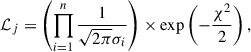 $$ \begin{aligned} {\mathcal{L}}_j = \left( \prod _{i = 1}^n \frac{1}{\sqrt{2 \pi } \sigma _i} \right) \times \exp \left( -\frac{\chi ^2}{2} \right) ,\end{aligned} $$