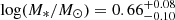 $ \log(M_{*}/M_\odot) = 0.66_{-0.10}^{+0.08} $