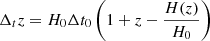 $ \Delta_tz = H_0\Delta t_0\left(1+z-\frac{H(z)}{H_0}\right) $