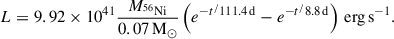 $$ \begin{aligned} L=9.92\times 10^{41}\frac{M_{\rm {^{56}Ni}}}{0.07\,\mathrm {M_{\odot }}}\left(e^{-t^/111.4\,\mathrm {d}}-e^{-t^/8.8\,\mathrm {d}}\right)\,\mathrm {erg}\,\mathrm {s^{-1}}. \end{aligned} $$