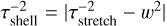 $\tau _{{\rm{shell}}}^{ - 2} = \left| {\tau _{{\rm{stretch}}}^{ - 2} - {w^2}} \right|$