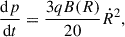 $$ \begin{aligned} \frac{\mathrm{d}p}{\mathrm{d}t} = \frac{3 q B(R)}{20} \dot{R}^2, \end{aligned} $$
