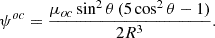 $$ \begin{aligned} \psi ^{oc}= \frac{\mu _{oc}\sin ^{2}\theta \,(5\cos ^2\theta -1)}{2R^3}. \end{aligned} $$