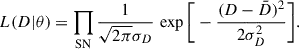 $$ \begin{aligned} L(D|\theta ) = \prod _{\mathrm{SN} } \frac{1}{\sqrt{2\pi }\sigma _D} \, \exp \Bigg [-\frac{(D - \bar{D})^2}{2 \sigma _D^2}\Bigg ]. \end{aligned} $$