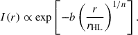 $$ \begin{aligned} I(r) \propto \exp \left[-b \left(\frac{r}{r_{\mathrm{HL} }}\right)^{1/n}\right]. \end{aligned} $$