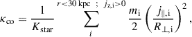 $$ \begin{aligned} \kappa _{\mathrm{co}} = \frac{1}{K_{\mathrm{star}}} \sum _{i}^{r < \mathrm{30\,kpc} \;\; ; \;\; j_{\mathrm{z,i}}>0} \frac{m_{\mathrm{i}}}{2} \left( \frac{j_{\parallel ,\mathrm{i}}}{R_{\perp ,\mathrm{i}}} \right)^{2} ,\end{aligned} $$