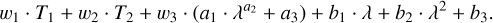 ${w_1} \cdot {T_1} + {w_2} \cdot {T_2} + {w_3} \cdot \left( {{a_1} \cdot {\lambda ^{{a_2}}} + {a_3}} \right) + {b_1} \cdot \lambda + {b_2} \cdot {\lambda ^2} + {b_3}.$