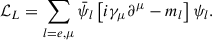 $$ \begin{aligned} \mathcal{L} _L=\sum _{l=e,\mu }\bar{\psi }_l \left[i\gamma _\mu \partial ^\mu -m_l\right] \psi _l. \end{aligned} $$