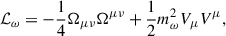 $$ \begin{aligned} \mathcal{L} _\omega&= -\frac{1}{4}\Omega _{\mu \nu }\Omega ^{\mu \nu } +\frac{1}{2}m_\omega ^2V_\mu V^\mu , \end{aligned} $$