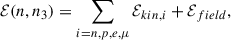 $$ \begin{aligned} \mathcal{E} (n,n_3)= \sum _{i=n,p,e,\mu } {\mathcal{E} }_{kin,i}+{\mathcal{E} }_{field}, \end{aligned} $$