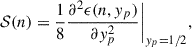 $$ \begin{aligned} {\mathcal{S} }(n)=\frac{1}{8} \frac{\partial ^2 \epsilon (n,y_p)}{\partial y_p^2}\bigg |_{y_p=1/2}, \end{aligned} $$