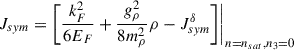 $$ \begin{aligned} J_{sym}=\Bigg [\frac{k_F^2}{6E_F}+\frac{g_\rho ^2}{8m_\rho ^2}\rho -J_{sym}^\delta \Bigg ] \Bigg \vert _{n=n_{sat},n_3=0} \end{aligned} $$