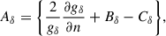 $$ \begin{aligned} A_\delta&=\Bigg \{\frac{2}{g_\delta }\frac{\partial g_\delta }{\partial n}+B_\delta -C_\delta \Bigg \}, \end{aligned} $$