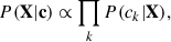 $$ \begin{aligned} P(\mathbf{X }|\mathbf{c }) \propto \prod _k P(c_k|\mathbf{X }), \end{aligned} $$