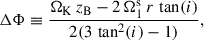 $$ \begin{aligned} \Delta \Phi&\equiv \frac{\Omega _\mathrm{K} \, z_{\mathrm{B}}- 2 \, \Omega _1^\mathrm{s} \, r \, \tan (i)}{2( 3 \, \tan ^2(i) - 1)} , \end{aligned} $$
