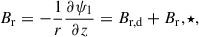 $$ \begin{aligned} B_\mathrm{r}&= -\frac{1}{r} \frac{\partial \psi _1}{\partial z} = B_\mathrm{r,d} + B_\mathrm r,\star , \end{aligned} $$