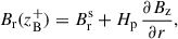 $$ \begin{aligned} B_\mathrm{r} (z_{\mathrm{B}}^+)&= B_\mathrm{r} ^\mathrm{s} + H_\mathrm{p} \, \frac{\partial B_\mathrm{z} }{\partial r} , \end{aligned} $$