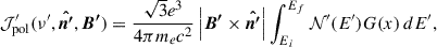 $$ \begin{aligned} \mathcal J^{\prime } _{\rm pol} (\nu ^{\prime }, \boldsymbol{\hat{n^{\prime }}}, \boldsymbol{B^{\prime }}) = \frac{\sqrt{3}e^3}{4\pi m_ec^2} \left| \boldsymbol{B^{\prime }} \times \boldsymbol{\hat{n^{\prime }}} \right| \int _{E_i}^{E_f} \mathcal N^{\prime } (E^{\prime }) G(x) \, dE^{\prime }, \end{aligned} $$