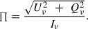 $$ \begin{aligned} {\scriptstyle \prod } = \small \frac{\sqrt{U_{\nu }^2 \, \, + \, \, Q_{\nu }^2}}{I_{\nu }}. \end{aligned} $$