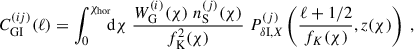 $$ \begin{aligned} C^{(ij)}_{\rm GI}(\ell )&= \int ^{\chi _{\rm hor}}_0 \!\!\! \mathrm{d} \chi \; \frac{W^{(i)}_{\rm G} (\chi )\; n^{(j)}_{\rm S} (\chi )}{f^2_{\rm K}(\chi )}\; P_{\delta \mathrm{I}, X}^{(j)} \left(\frac{\ell +1/2}{f_K(\chi )},z(\chi ) \right)\;, \end{aligned} $$