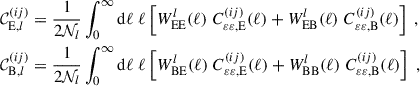 $$ \begin{aligned} \mathcal{C}_{\mathrm{E},l}^{(ij)}&= \frac{1}{2 \mathcal{N}_l} \int _0^\infty \mathrm{d} \ell \; \ell \left[ W^l_{\rm EE}(\ell )\; C^{(ij)}_{{\varepsilon } {\varepsilon }, \mathrm E}(\ell ) + W^l_{\rm EB}(\ell )\; C^{(ij)}_{{\varepsilon } {\varepsilon }, \mathrm B}(\ell ) \right]\; , \\ \nonumber \mathcal{C}_{\mathrm{B},l}^{(ij)}&= \frac{1}{2 \mathcal{N}_l} \int _0^\infty \mathrm{d} \ell \; \ell \left[ W^l_{\rm BE}(\ell )\; C^{(ij)}_{{\varepsilon } {\varepsilon }, \mathrm E}(\ell ) + W^l_{\rm BB}(\ell )\; C^{(ij)}_{{\varepsilon } {\varepsilon }, \mathrm B}(\ell ) \right]\;, \end{aligned} $$