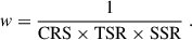 $$ \begin{aligned} w = \frac{1}{\mathrm{CRS} \times \mathrm{TSR} \times \mathrm{SSR}} \;. \end{aligned} $$