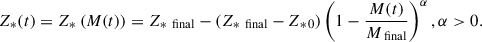 $$ \begin{aligned} Z_*(t) = Z_*\left(M(t)\right) = Z_{*\,\text{ final}}-\left(Z_{*\,\text{ final}}-Z_{*\,\text{0}}\right)\left(1-\frac{M(t)}{M_\text{ final}}\right)^\alpha , \alpha > 0.\end{aligned} $$