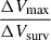 $ \frac{\Delta V_{\mathrm{max}}}{\Delta V_{\mathrm{surv}}} $