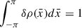 $ \int_{-\pi}^{\pi}\delta\rho(\bar x) d\bar x = 1 $