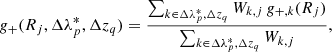 $$ \begin{aligned} g_+(R_j,\Delta \lambda ^*_p,\Delta z_q) = \frac{\sum _{k\in \Delta \lambda ^*_p,\Delta z_q}W_{k,j}\,g_{+,k}(R_j)}{\sum _{k\in \Delta \lambda ^*_p,\Delta z_q}W_{k,j}}, \end{aligned} $$