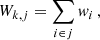 $$ \begin{aligned} W_{k,j} = \sum _{i\in j} w_i\,, \end{aligned} $$