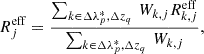 $$ \begin{aligned} R_{j}^\mathrm{eff} = \frac{\sum _{k\in \Delta \lambda ^*_p,\Delta z_q}\,W_{k,j}R^\mathrm{eff}_{k,j}}{\sum _{k\in \Delta \lambda ^*_p,\Delta z_q}\,W_{k,j}}, \end{aligned} $$