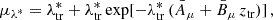 $$ \begin{aligned} \mu _{\lambda ^*} = \lambda ^*_{\rm tr} + \lambda ^*_{\rm tr} \exp [- \lambda ^*_{\rm tr} \, (\bar{A}_\mu + \bar{B}_\mu \, z_{\rm tr})]\,, \end{aligned} $$