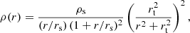$$ \begin{aligned} \rho (r) = \frac{\rho _{\rm s}}{(r/r_{\rm s})\,(1+r/r_{\rm s})^2} \left(\frac{r^2_{\rm t}}{r^2+r^2_{\rm t}}\right)^2, \end{aligned} $$