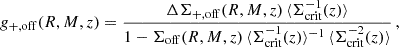 $$ \begin{aligned} g_{+,\mathrm {off}}(R,M,z) = \frac{\Delta \Sigma _{+,\mathrm {off}}(R,M,z)\,\langle \Sigma _{\rm crit}^{-1}(z)\rangle }{1 - \Sigma _{\rm off}(R,M,z)\,\langle \Sigma _{\rm crit}^{-1}(z)\rangle ^{-1}\,\langle \Sigma _{\rm crit}^{-2}(z)\rangle }\,, \end{aligned} $$