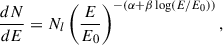 $$ \begin{aligned} \frac{dN}{dE}=N_l \left( \frac{E}{E_0}\right)^{-({\alpha +\beta \log (E/E_0)})}, \end{aligned} $$