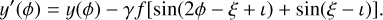 $\[y^{\prime}(\phi)=y(\phi)-\gamma f[\sin (2 \phi-\xi+\iota)+\sin (\xi-\iota)].\]$