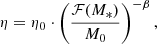 $$ \begin{aligned} \eta =\eta _0\cdot \left(\frac{\mathcal{F} (M_*)}{M_0}\right)^{-\beta }, \end{aligned} $$