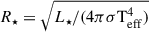 $ R_{\star} = \sqrt{L_{\star}/(4\pi \sigma \rm T_{\mathrm{eff}}^{4})} $