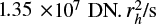 $\[1.35 \times 10^{7} ~\mathrm{DN}. r_{h}^{2} / \mathrm{s}\]$
