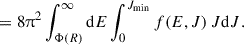 $$ \begin{aligned}& = 8\uppi ^2 \int _{\Phi (R)}^\infty \mathrm{d} E \int _0^{J_{\rm min}} f(E,J)\, J\mathrm{d} J . \end{aligned} $$
