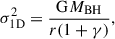 $$ \begin{aligned} {\sigma ^{2}_{\rm 1D}} = \frac{\mathrm{G} M_{\rm BH}}{r(1+\gamma )} , \end{aligned} $$