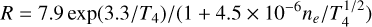 R=7.9\exp(3.3/T_4)/(1+4.5\times 10^{-6}n_e/T_4^{1/2})