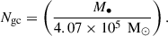 $$ \begin{aligned} N_{\rm gc}= \left( \frac{M_\bullet }{4.07\times 10^5\,\text{ M}_{\odot }}\right). \end{aligned} $$